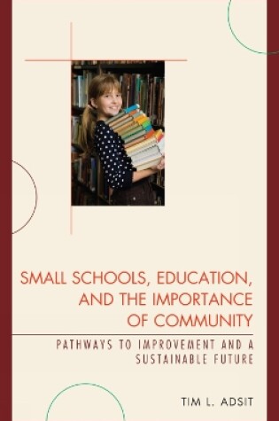 Cover of Small Schools, Education, and the Importance of Community