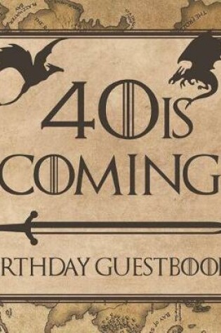 Cover of 40 Is Coming Birthday Guestbook