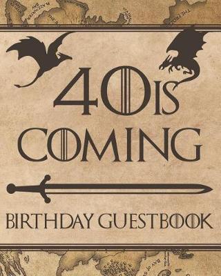 Book cover for 40 Is Coming Birthday Guestbook