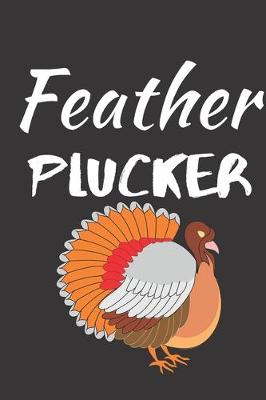 Book cover for Feather Plucker