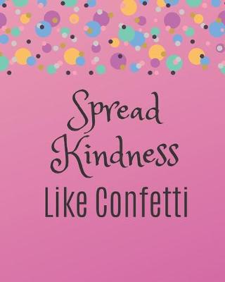 Cover of Spread Kindness Like Confetti