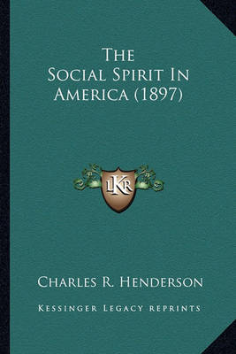 Book cover for The Social Spirit in America (1897) the Social Spirit in America (1897)