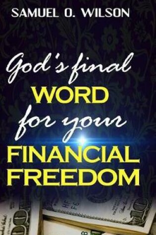 Cover of God's Final Word for Your Financial Freedom