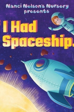 Cover of If I Had A Spaceship...