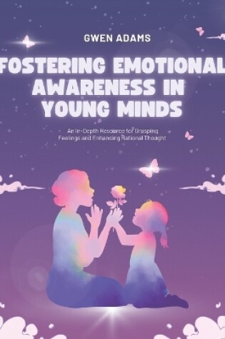 Cover of Fostering Emotional Awareness in Young Minds