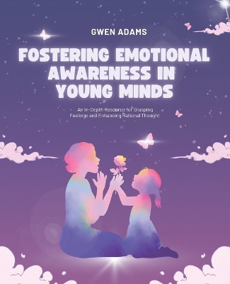 Book cover for Fostering Emotional Awareness in Young Minds