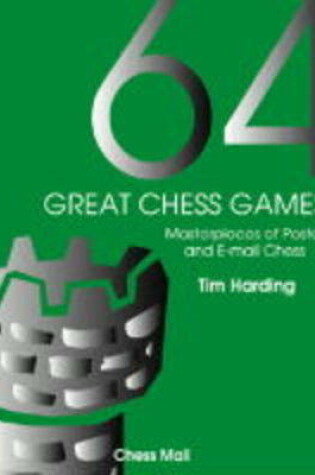 Cover of 64 Great Chess Games