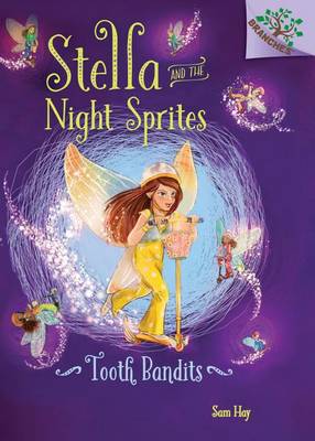 Book cover for Tooth Bandits: A Branches Book (Stella and the Night Sprites #2), Volume 2