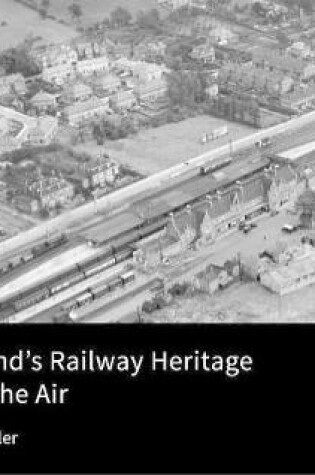 Cover of England's Railway Heritage from the Air