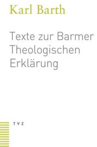 Cover of Texte Zur Barmer Theologischen Erklarung