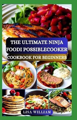 Book cover for The Ultimate Ninja Foodi Possiblecooker Cookbook for Beginners