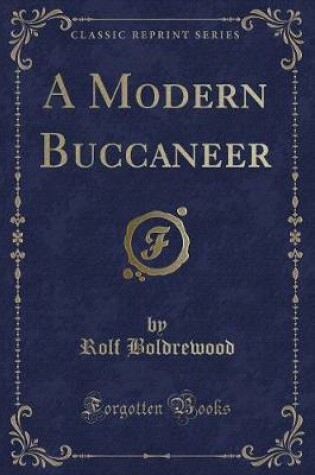 Cover of A Modern Buccaneer (Classic Reprint)