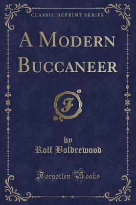 Book cover for A Modern Buccaneer (Classic Reprint)