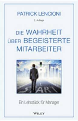 Book cover for Die Wahrheit über begeisterte Mitarbeiter