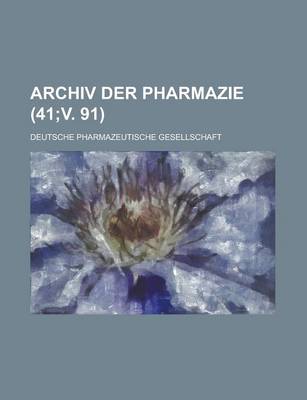 Book cover for Archiv Der Pharmazie (41;v. 91)