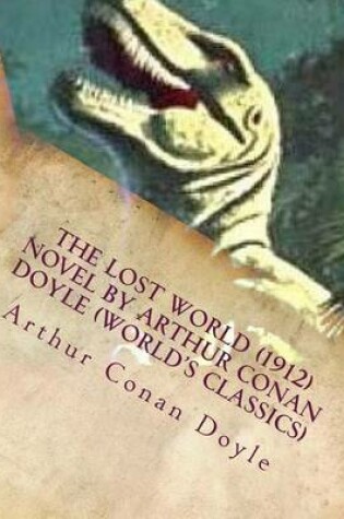 Cover of The Lost World (1912) NOVEL by Arthur Conan Doyle (World's Classics)