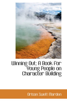 Book cover for Winning Out; A Book for Young People on Character Building