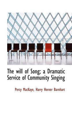 Book cover for The Will of Song; A Dramatic Service of Community Singing