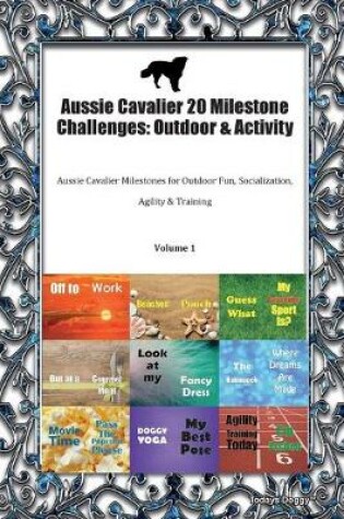 Cover of Aussie Cavalier 20 Milestone Challenges