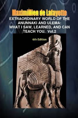 Book cover for Extraordinary World of the Anunnaki and Ulema: What I Saw, Learned, and Can Teach You. Vol.2 6th Edition