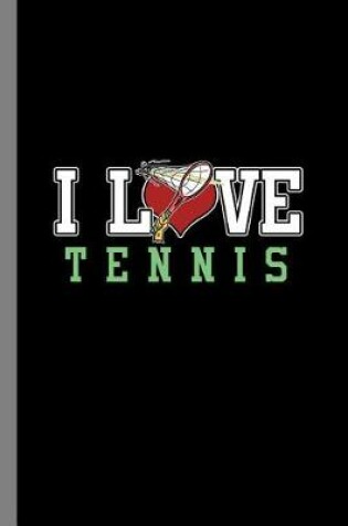 Cover of I Love Tennis