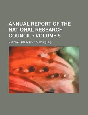 Book cover for Annual Report of the National Research Council (Volume 5)