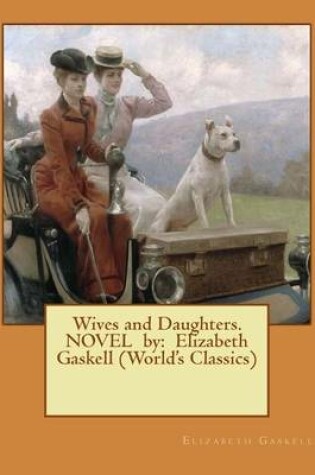 Cover of Wives and Daughters. NOVEL by