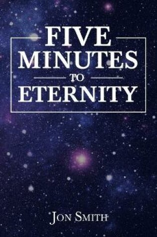 Cover of Five Minutes to Eternity