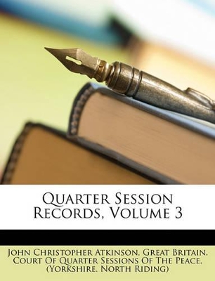 Book cover for Quarter Session Records, Volume 3