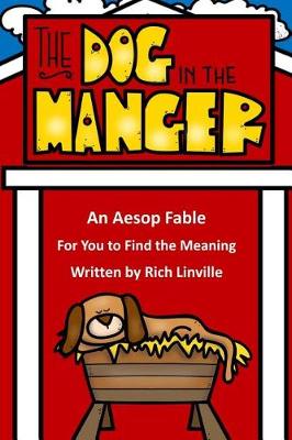 Book cover for The Dog in the Manger An Aesop Fable For You to Find the Meaning