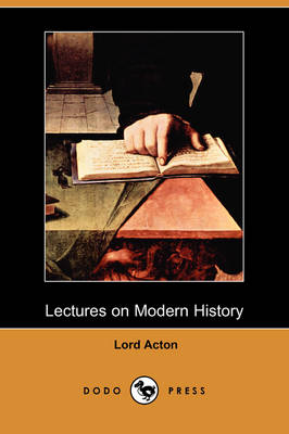 Book cover for Lectures on Modern History (Dodo Press)