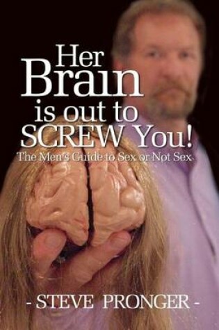 Cover of Her Brain Is Out To Screw You