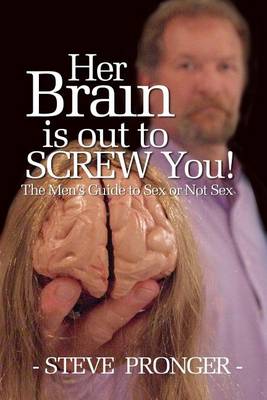 Book cover for Her Brain Is Out To Screw You