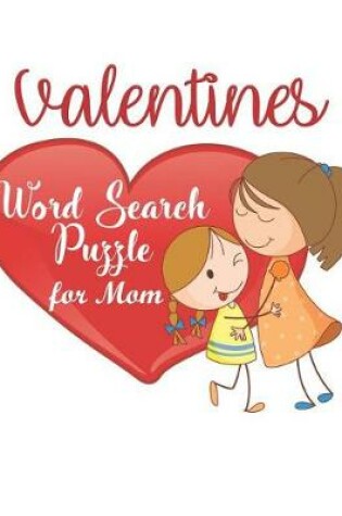 Cover of Valentines Word Search Puzzles for Mom