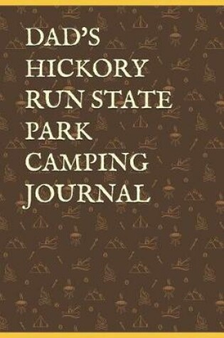 Cover of Dad's Hickory Run State Park Camping Journal