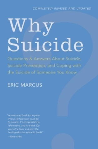 Cover of Why Suicide? Questions and Answers About Suicide, Suicide Prevention, and Coping with the Suicide of Someone You Know