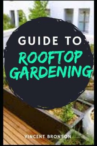 Cover of Guide to Rooftop Gardening