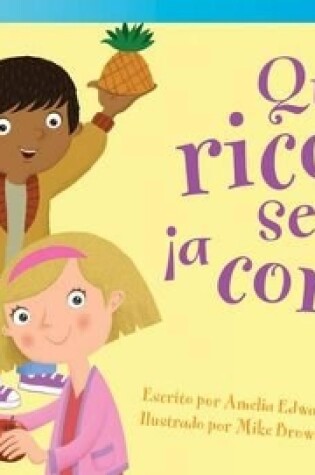 Cover of Qu  rico se ve,  a comer! (It's Good Enough to Eat!) (Spanish Version)