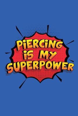 Book cover for Piercing Is My Superpower