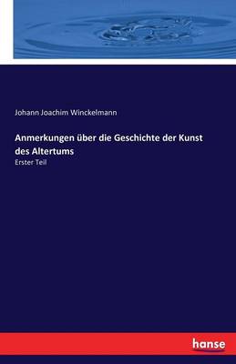 Book cover for Anmerkungen uber die Geschichte der Kunst des Altertums