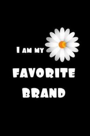 Cover of I Am My Favorite Brand