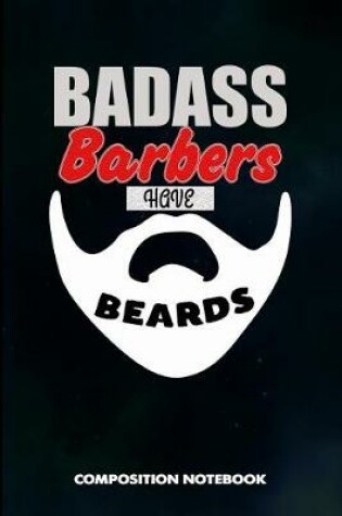 Cover of Badass Barbers Have Beards