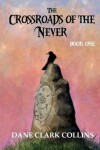Book cover for The Crossroads of the Never
