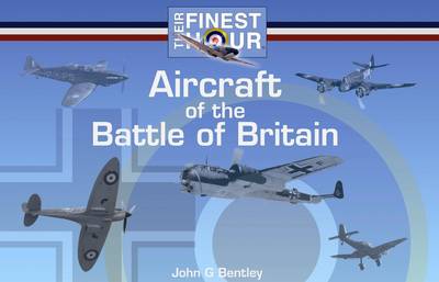 Book cover for Aircraft of the Battle of Britain Their Finest Hour Series