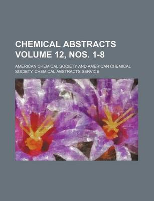 Book cover for Chemical Abstracts Volume 12, Nos. 1-8