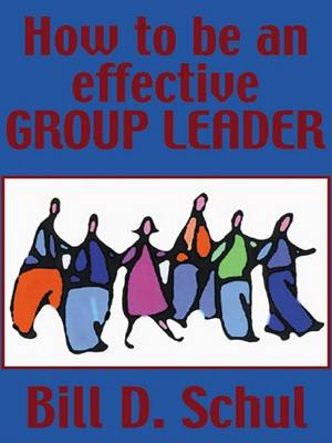 Book cover for How to Be an Effective Group Leader