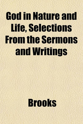 Book cover for God in Nature and Life, Selections from the Sermons and Writings