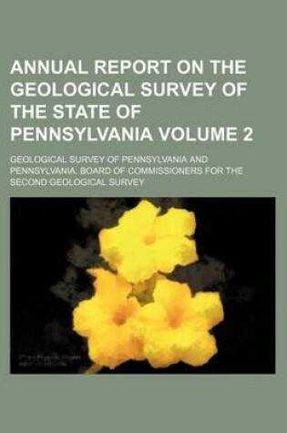 Cover of Annual Report on the Geological Survey of the State of Pennsylvania Volume 2