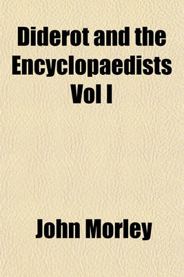 Book cover for Diderot and the Encyclopaedists Vol I