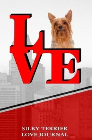 Cover of Silky Terrier Love Journal